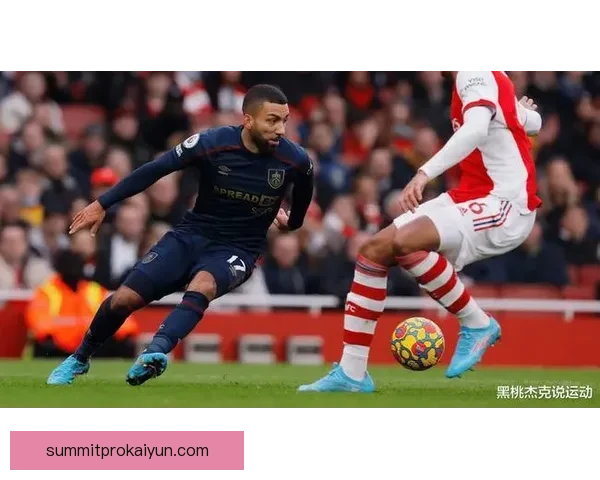 阿尔特塔边路打法表现稳健，助力球队攻防转换的策略分析